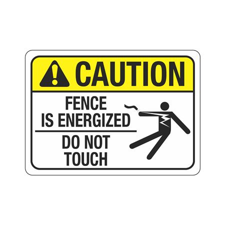 Caution Fence is Energized Do Not Touch  - 10" x 14" Sign